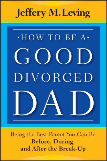 How to be a Good Divorced Dad