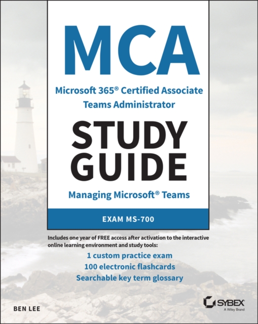 MCA Microsoft 365 Teams Administrator Study Guide