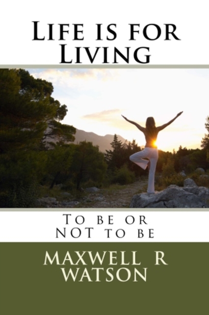 Life is for Living