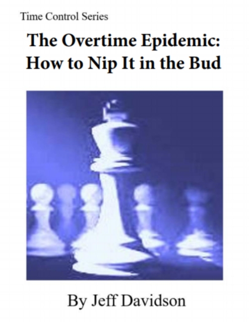 Overtime Epidemic: How to Nip It in the Bud
