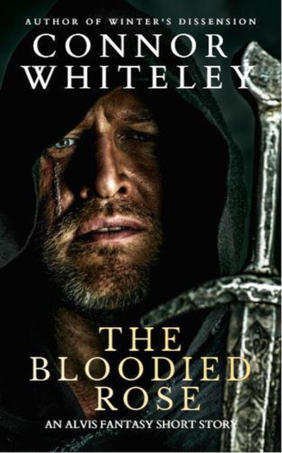 Bloodied Rose: An Alvis Fantasy Short Story