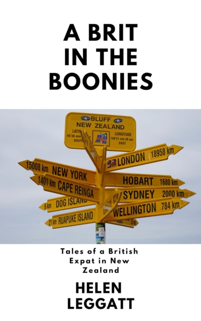 Brit in the Boonies - Tales From a British Expat in New Zealand