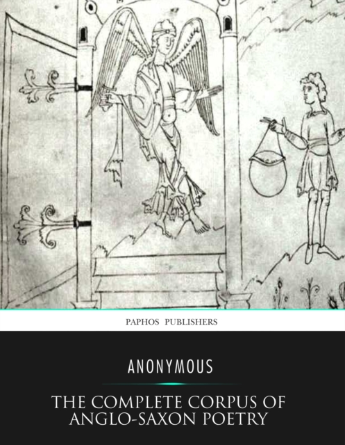 Complete Corpus of Anglo-Saxon Poetry