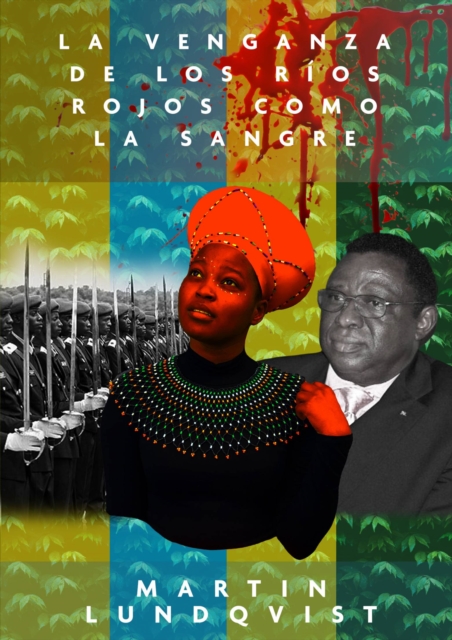 La venganza de los ríos rojos como la sangre
