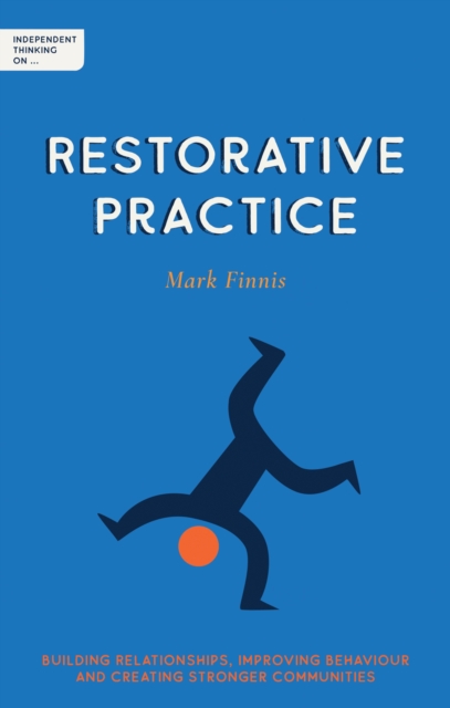 Independent Thinking on Restorative Practice