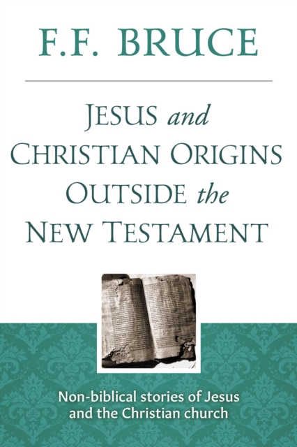 Jesus & Christian Origins Outside the New Testament