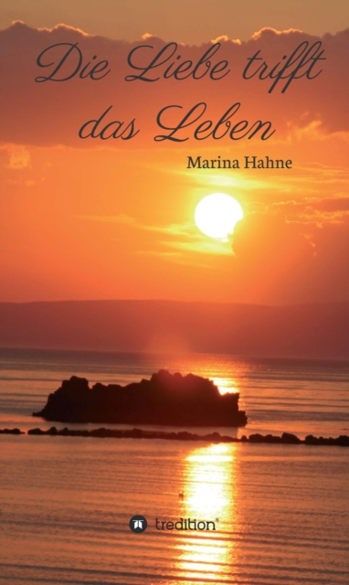 Die Liebe trifft das Leben