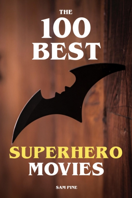 100 Best Superhero Movies