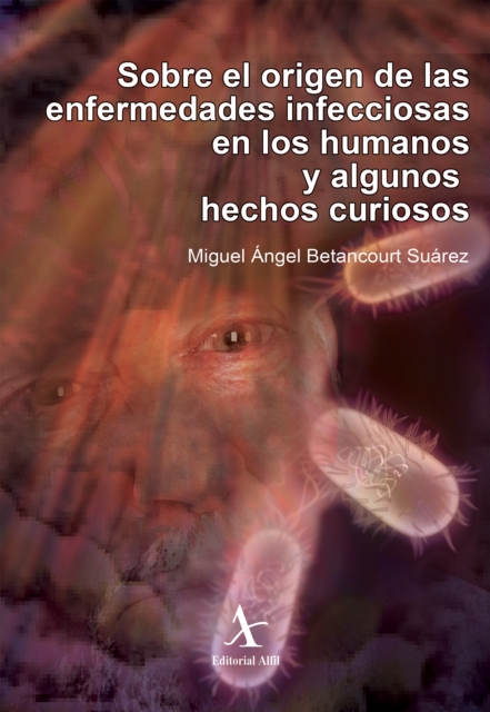 Sobre el origen de las enfermedades infecciosas en los humanos y algunos hechos curiosos