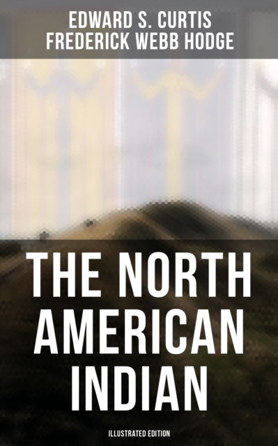 North American Indian (Illustrated Edition)