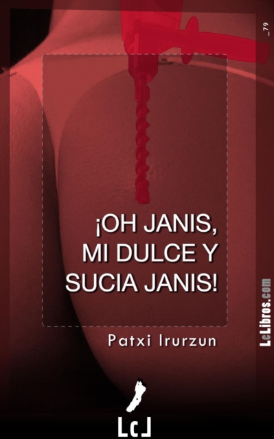 !Oh, Janis, mi dulce y sucia Janis!