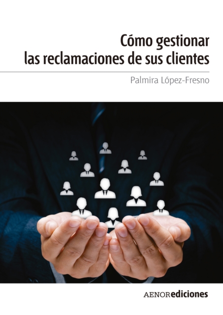 Cómo gestionar las reclamaciones de sus clientes