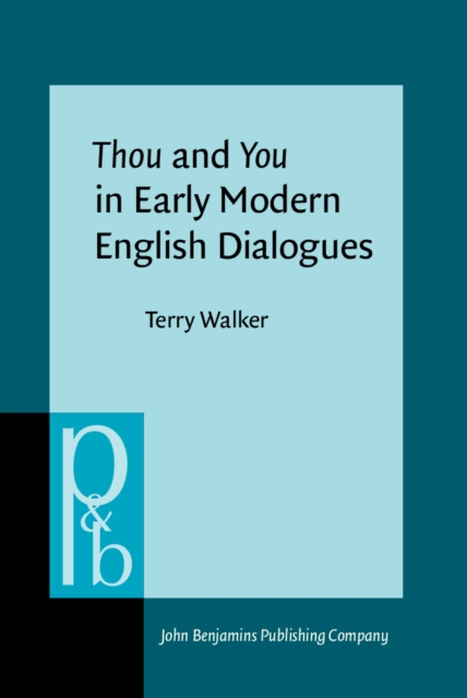 Thou and You in Early Modern English Dialogues
