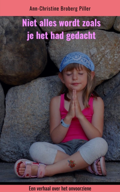 Niet Alles Wordt Zoals Je Het Had Gedacht