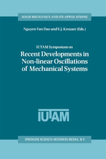 IUTAM Symposium on Recent Developments in Non-linear Oscillations of Mechanical Systems
