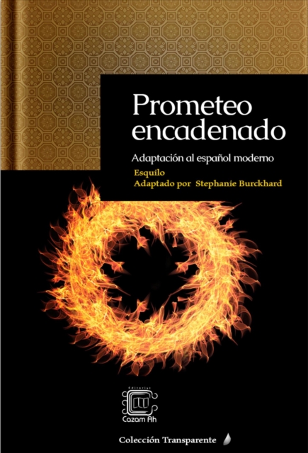 Prometeo encadenado: Adaptacion al espanol moderno