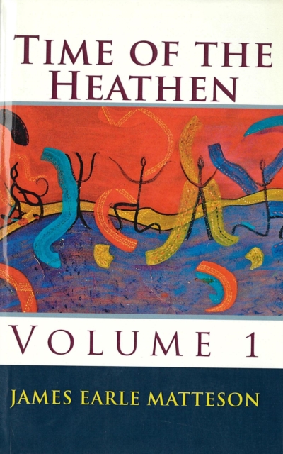 Time of the Heathen, Vol 1