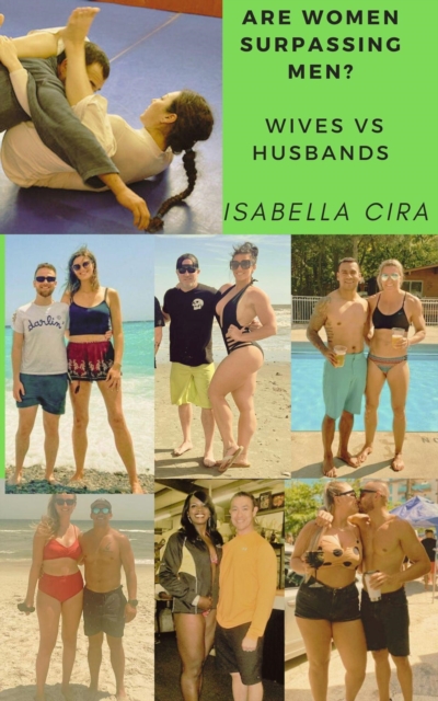 Are Women Surpassing Men?  Wives vs Husbands