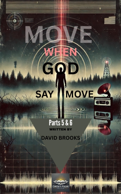 Move When God Say Move Parts 5 & 6
