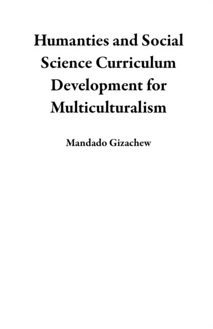 Humanties and Social Science Curriculum Development for Multiculturalism