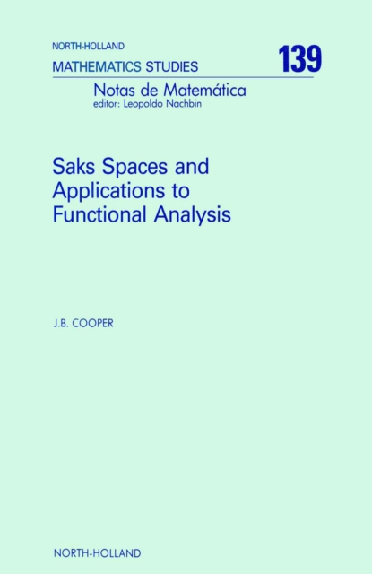 Saks Spaces and Applications to Functional Analysis