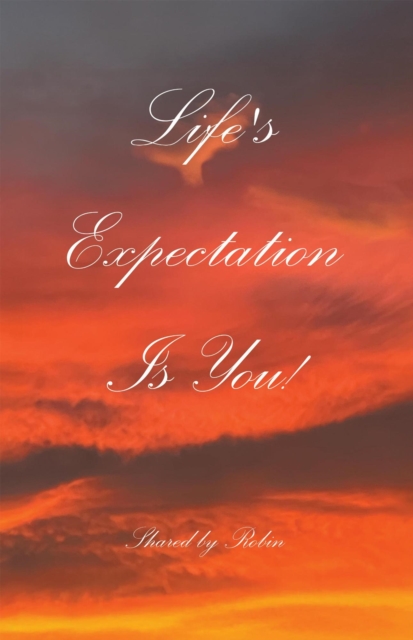 Life's Expectation Is You!