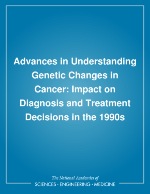 Advances in Understanding Genetic Changes in Cancer
