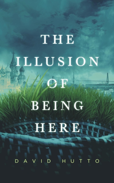 Illusion of Being Here