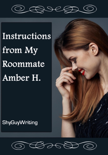 Instructions from My Roommate Amber H.