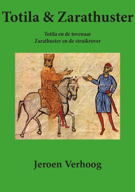 Totila & Zarathuster