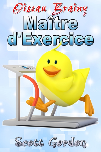 Oiseau Brainy: Maitre d'Exercice