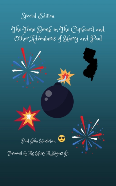 Time Bomb in The Cupboard and Other Adventures of Harry and Paul. Special Edition