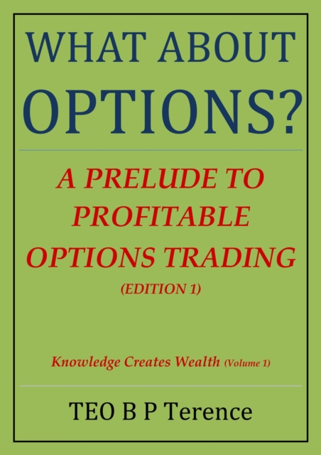 What About Options? - A Prelude to Profitable Options Trading