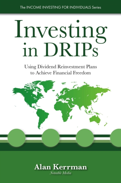 Investing in DRIPs: Using Dividend Reinvestment Plans to Achieve Financial Freedom