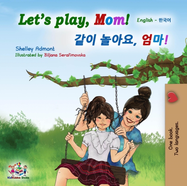 Let's Play, Mom! (English Korean Bilingual Book)