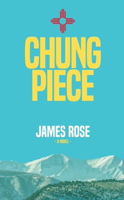 Chung Piece: A Novel