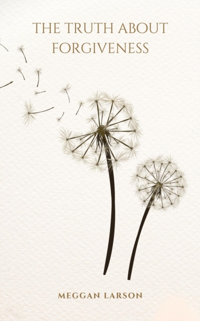 Truth About Forgiveness