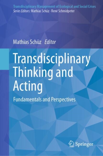 Transdisciplinary Thinking and Acting