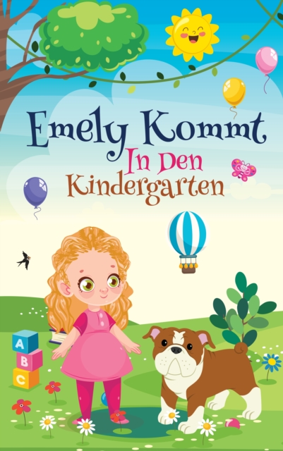 Emely kommt in den Kindergarten