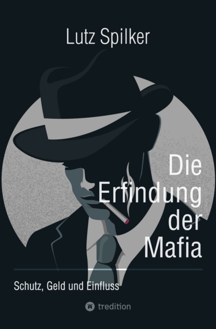 Die Erfindung der Mafia