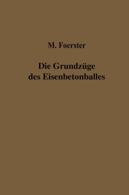 Die Grundzüge des Eisenbetonbaues