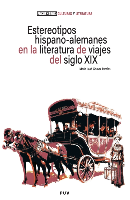 Estereotipos hispano-alemanes en la literatura de viajes del siglo XIX