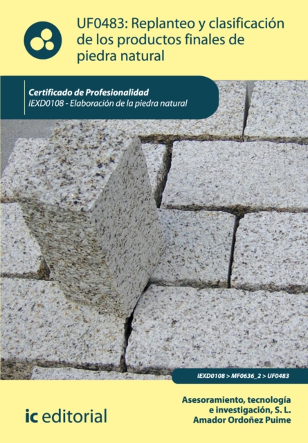Replanteo y clasificacion de los productos finales en piedra natural. IEXD0108