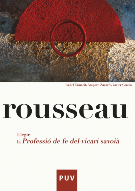Rousseau. Llegir la Professió de fe del vicari saboià
