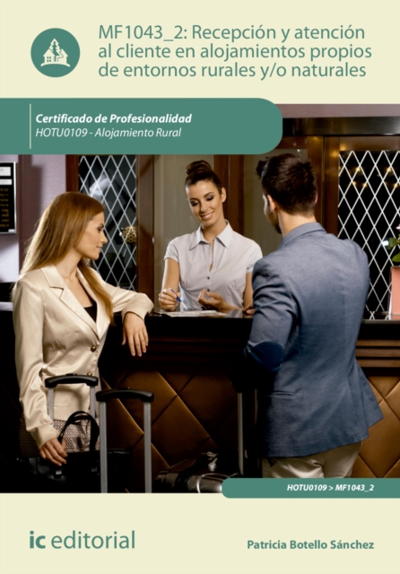 Recepcion y atencion al cliente en alojamientos propios de entornos rurales y/o naturales. HOTU0109