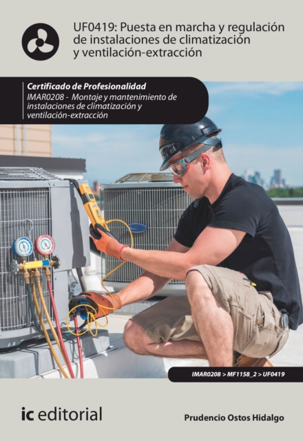 Puesta en marcha y regulacion de instalaciones de climatizacion y ventilacion-extraccion. IMAR0208