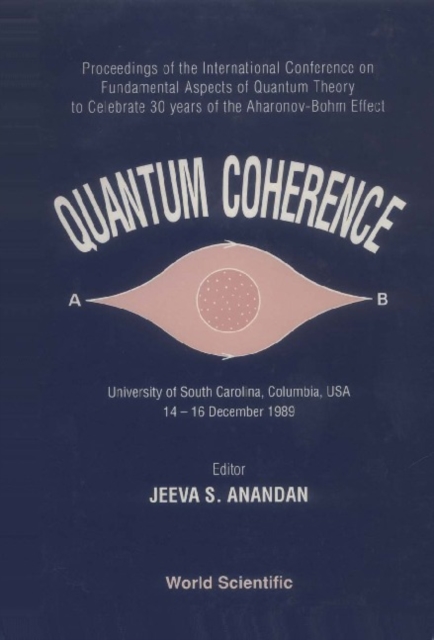 Quantum Coherence - Proceedings Of The International Conference On Fundamental Aspects Of Quantum Theory a To Celebrate 30 Years Of The Aharonov-bohm-effect