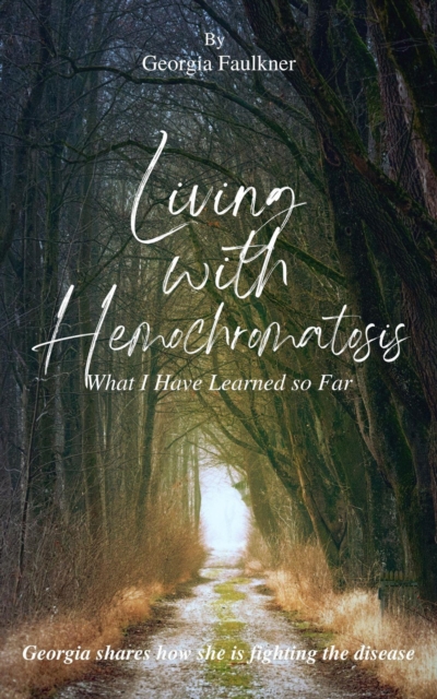 Living with Hemochromatosis