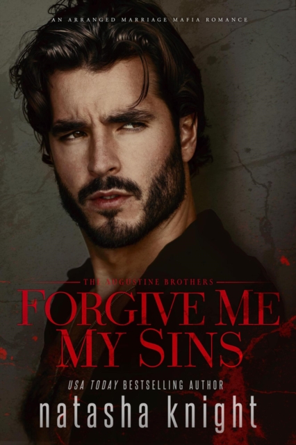 Forgive Me My Sins: an Arranged Marriage Mafia Romance