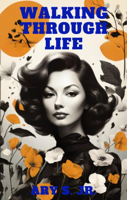 Walking Through Life